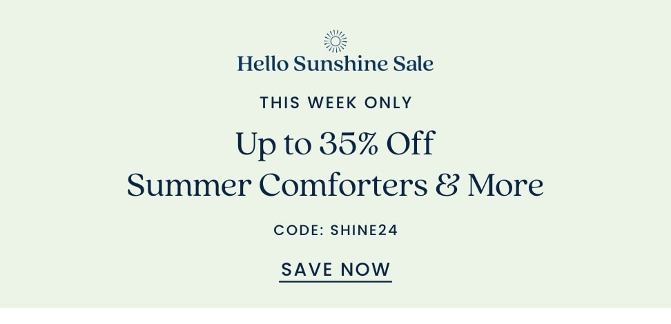 Hello Sunshine Sale Up To 35% Off Summer Comforters and More
