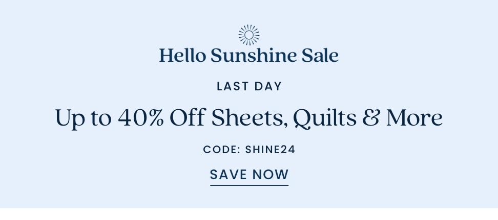 Hello Sunshine 40% Off Sheets, Quilts, and More