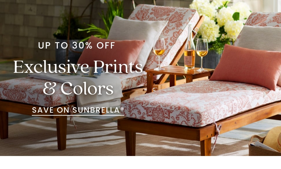 Up to 30% Off Exclusive Prints & Colors - Save on Sunbrella