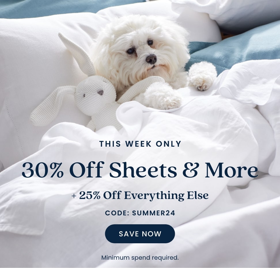 30% off sheets and more +25% off everything else