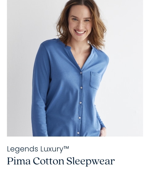 Legends Luxury Pima Cotton Sleepwear