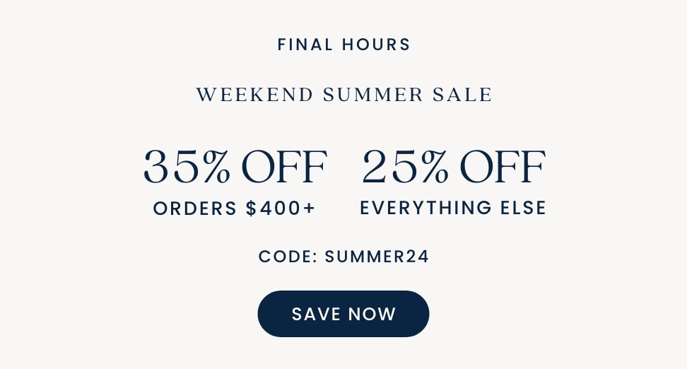 35% off orders 400+ 25% off everything else code summer24