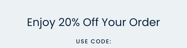 Enjoy 20% Off Your Order