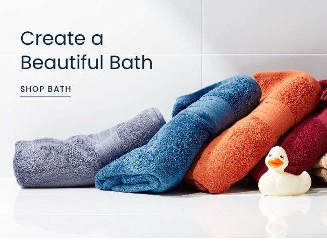 Create a beautiful bath